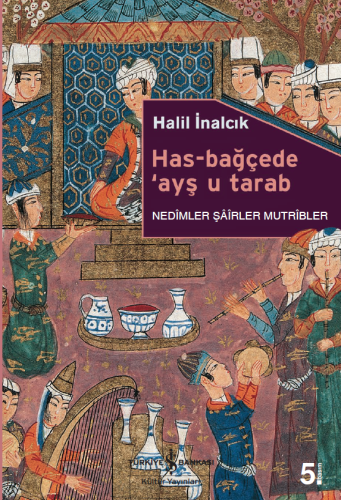 Has-Bağçede ‘Ayş u Tarab