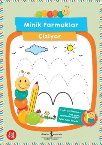 Minik Parmaklar Çiziyor: 3 - 4 Yaş