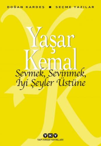 Sevmek Sevinmek İyi Şeyler Üstüne