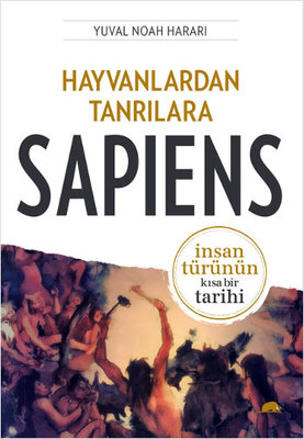 Hayvanlardan Tanrılara - Sapiens