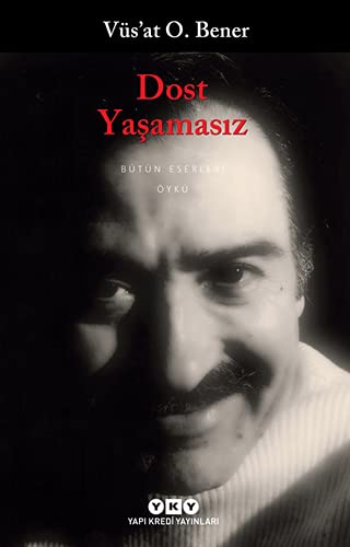 Dost - Yaşamasız