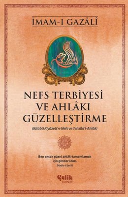 Nefs Terbiyesi ve Ahlakı Güzelleştirme