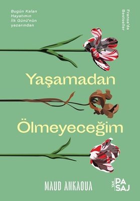 Yaşamadan Ölmeyeceğim