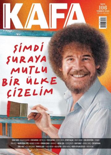 Kafa Dergisi - Temmuz 2023 Sayı: 106