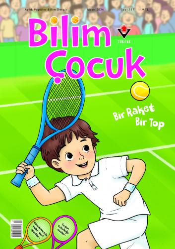 Bilim Çocuk Dergisi Mayıs 2024 Sayı: 317