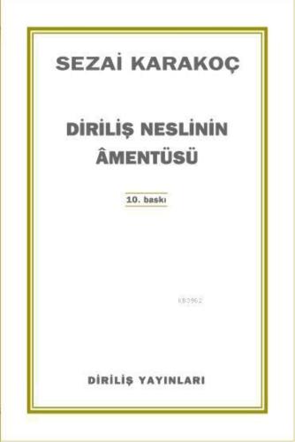 Diriliş Neslinin Amentüsü